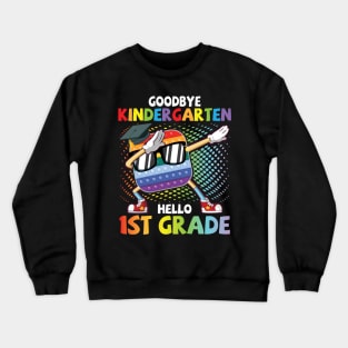 Pop It Student Dabbing Goodbye Kindergarten Hello 1st Grade Crewneck Sweatshirt